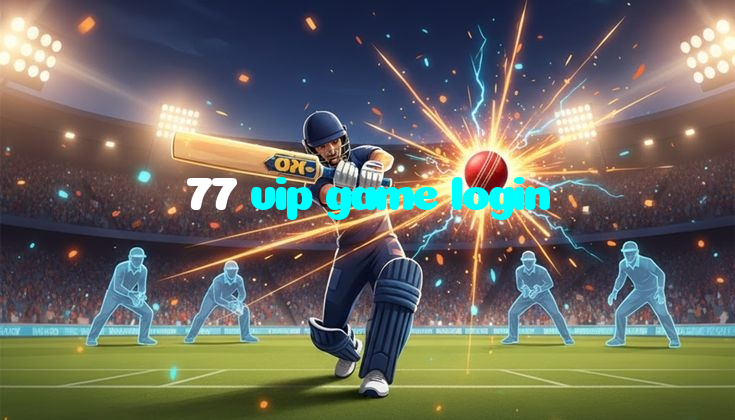 77 vip game login