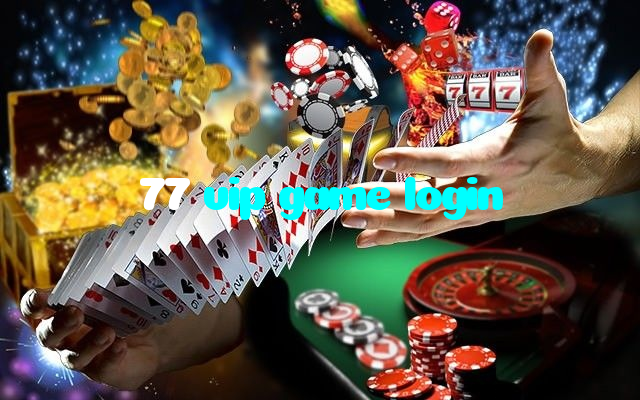 77 vip game login